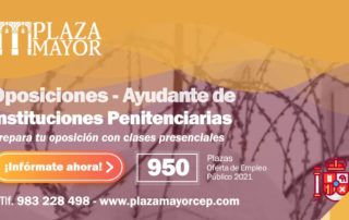 Oposiciones Ayudante de Instituciones Penitenciarias Plaza Mayor