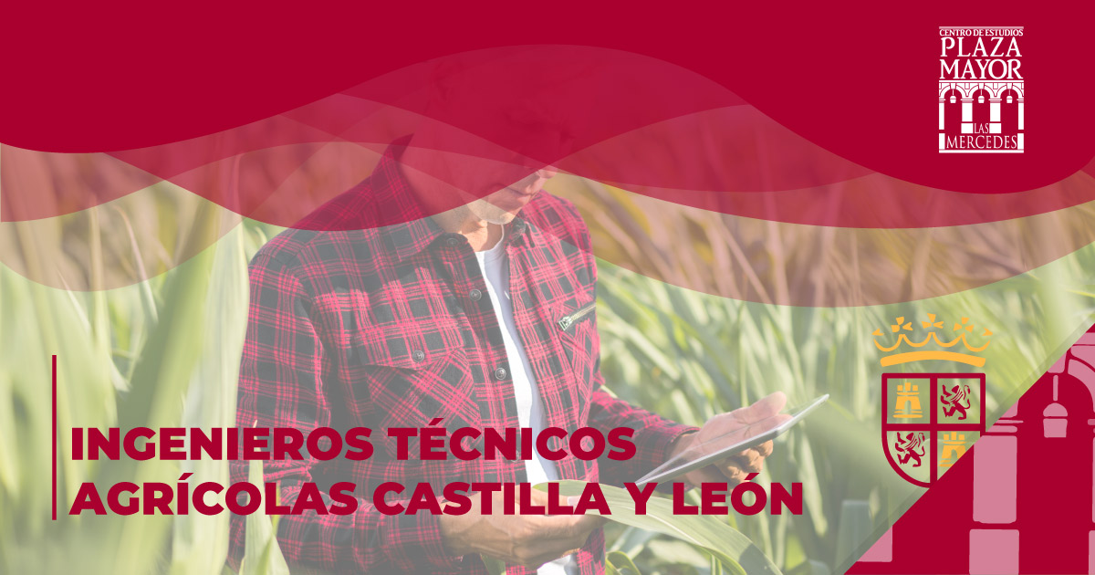 Oposiciones Ingenieros Técnicos Agrícolas Castilla y León